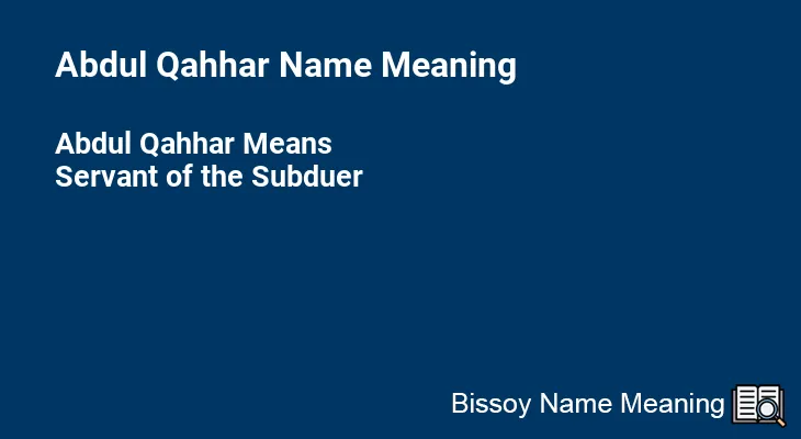 Abdul Qahhar Name Meaning